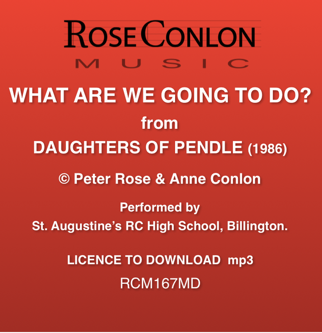 WHAT ARE WE GOING TO DO? RCM167MD from Daughters of Pendle © Rose/Conlon
