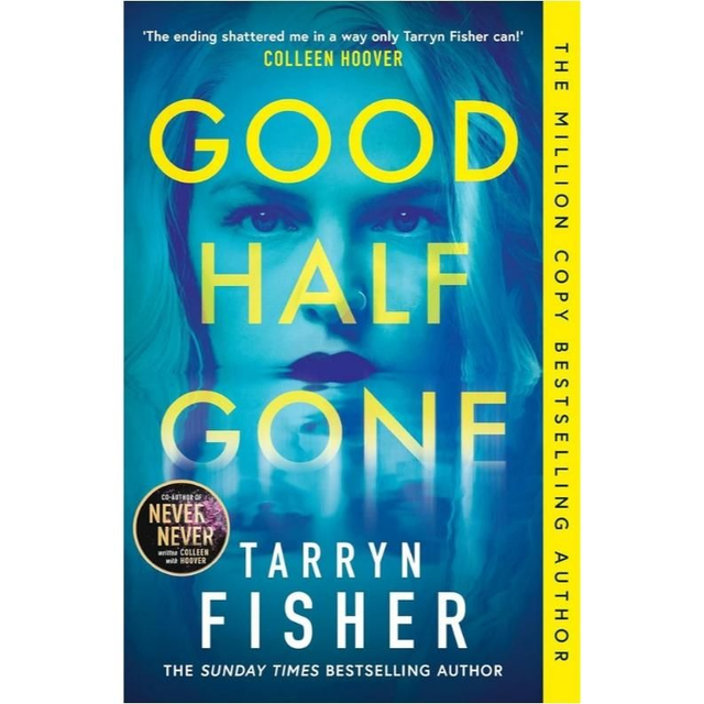 Good Half Gone - Tarryn Fisher
