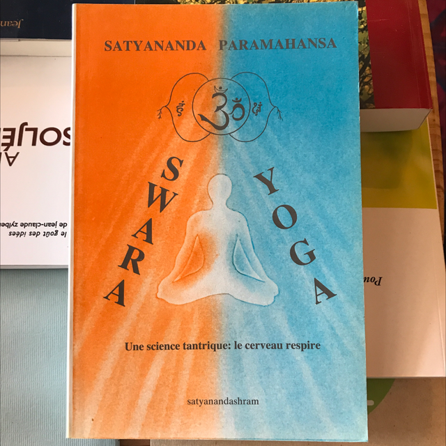 SATYANANDA PARAMANHANSA - Swara Yoga, Une science tantrique : le cerveau respire
