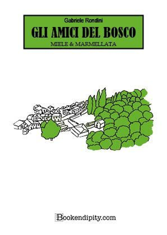 GLI AMICI DEL BOSCO di Gabriele Rondini