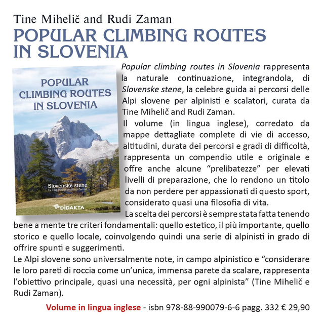 Tine Mihelič e Rudi Zaman, "Popular climbing routes in Slovenia" Založba Didakta (distr. qudulibri - vol. in lingua inglese) 2014
