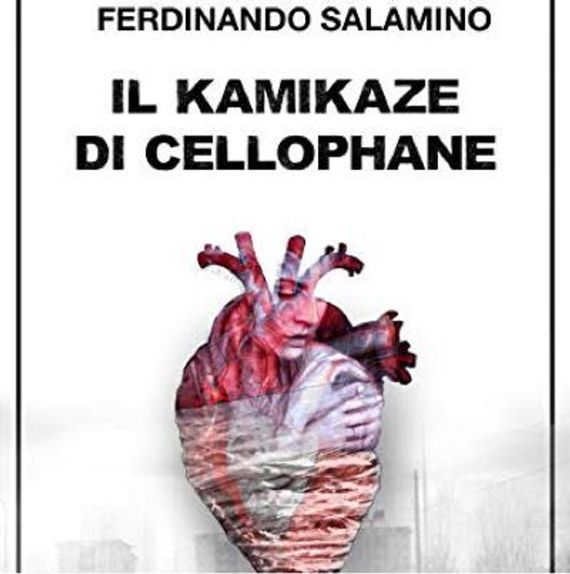 Il Kamikaze Di Cellophane Ferdinando Salamino