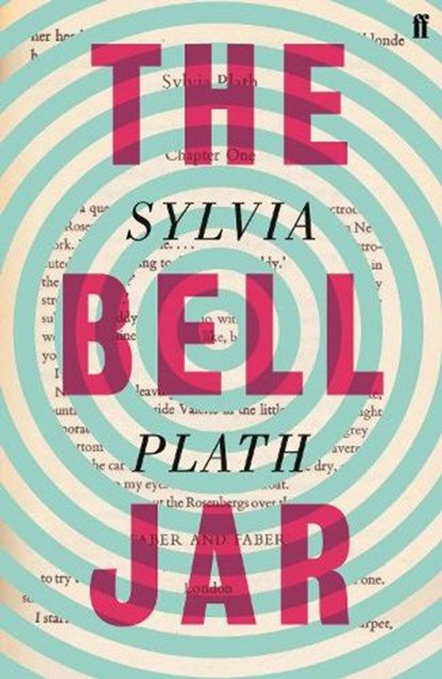 The bell jar / Sylvia Plath 
