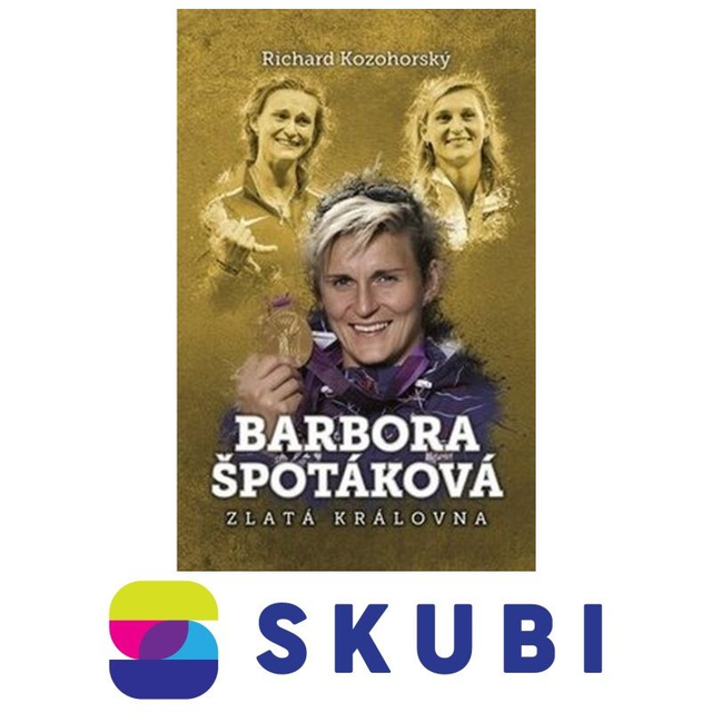 Kniha Barbora Špotáková: zlatá královna - Richard Kozohorský