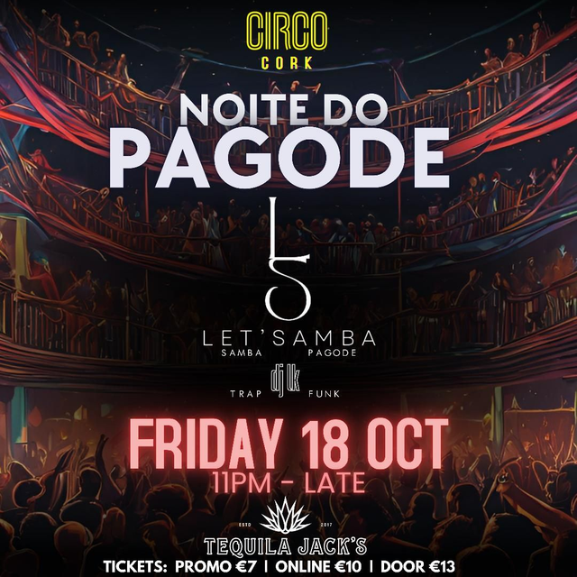CIRCO CORK NOITE DO PAGODE FRI 18/10/24