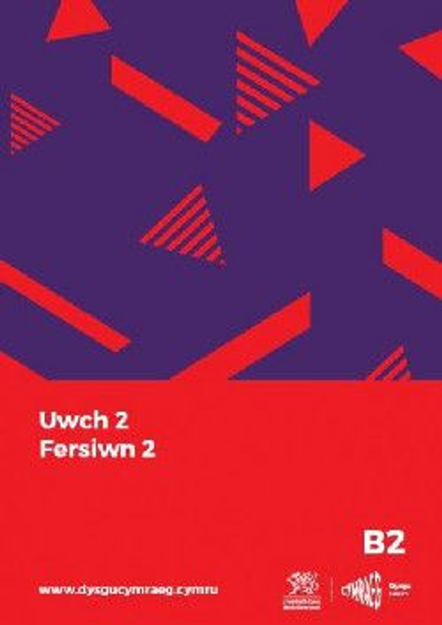 Dysgu Cymraeg: Uwch 2, Fersiwn 2 (B2)