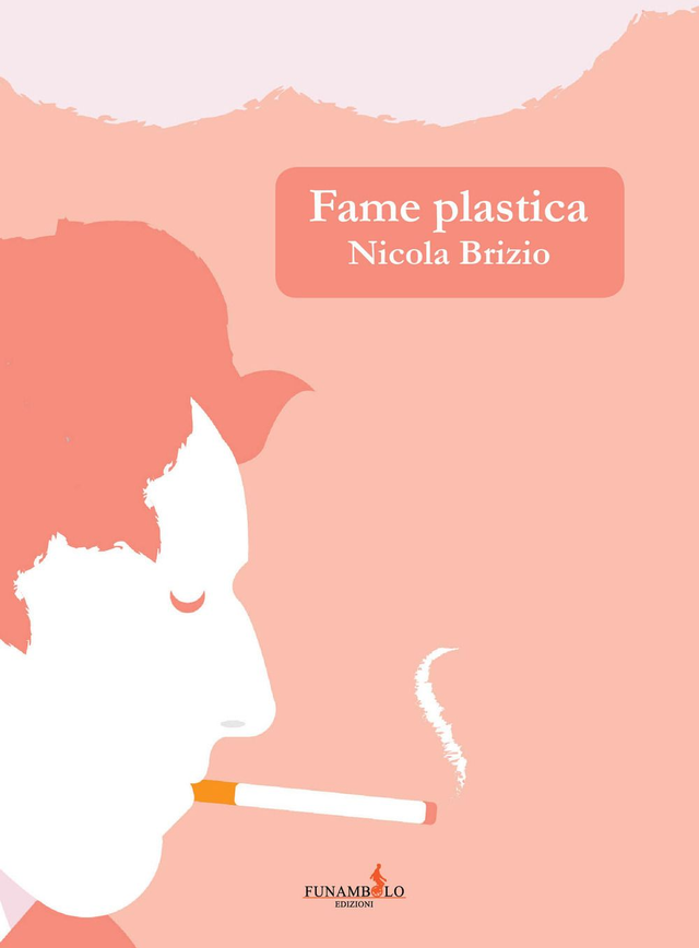 Brizio Nicola - Fame plastica