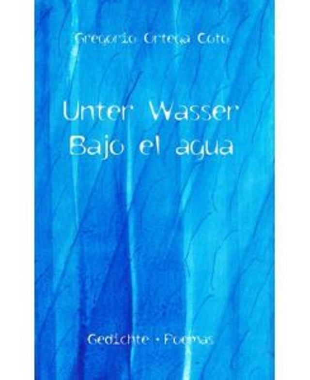 Unter Wasser - Gregorio Ortega Coto