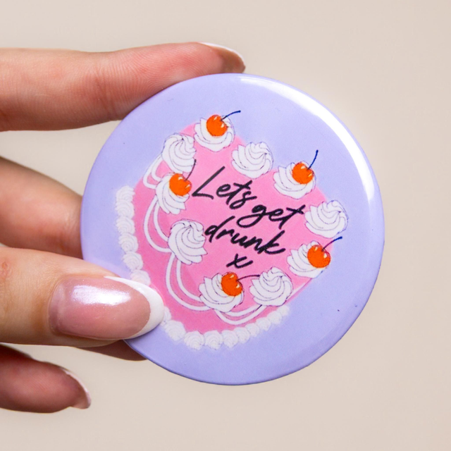 'Lets Get Drunk' - Large Badge