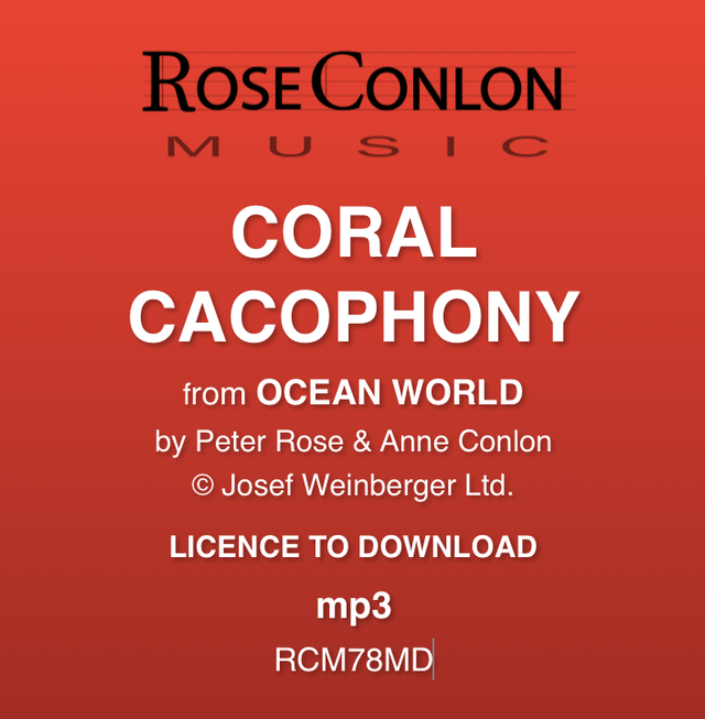 CORAL CACOPHONY (from Ocean World by Peter Rose &amp; Anne Conlon)