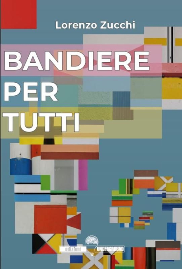 BANDIERE PER TUTTI di Lorenzo Zucchi