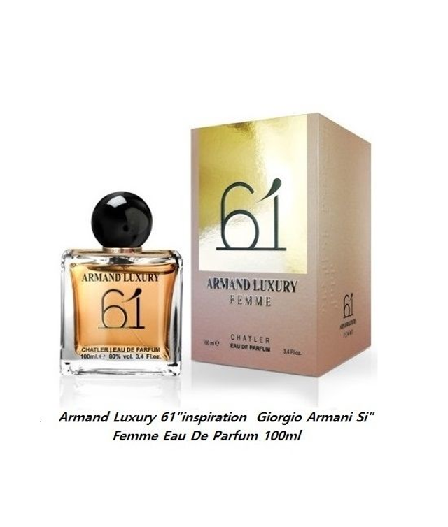 Armand Luxury 61 " inspiration  Giorgio Armani Si " Femme Eau De Parfum 100ml