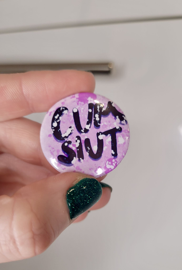 Cum Slut Badge – 32mm Round Pin Button