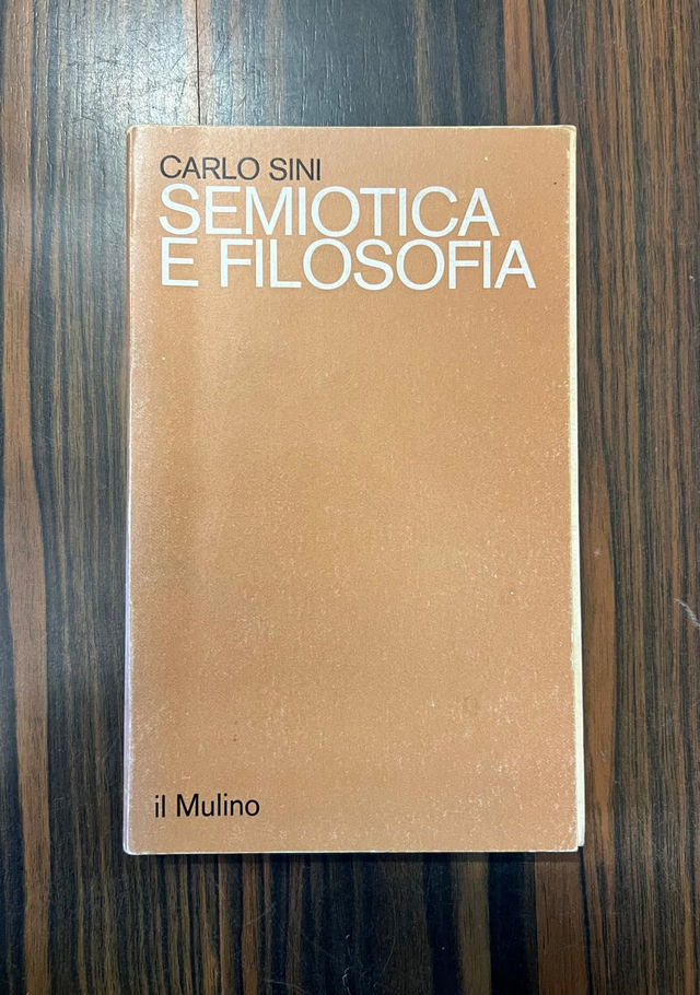 Carlo Sini - Semiotica e filosofia (il Mulino, 1978 - 1a ed.)