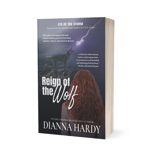 (EOTS6) Reign of the Wolf (Eye of the Storm 6), by Dianna Hardy