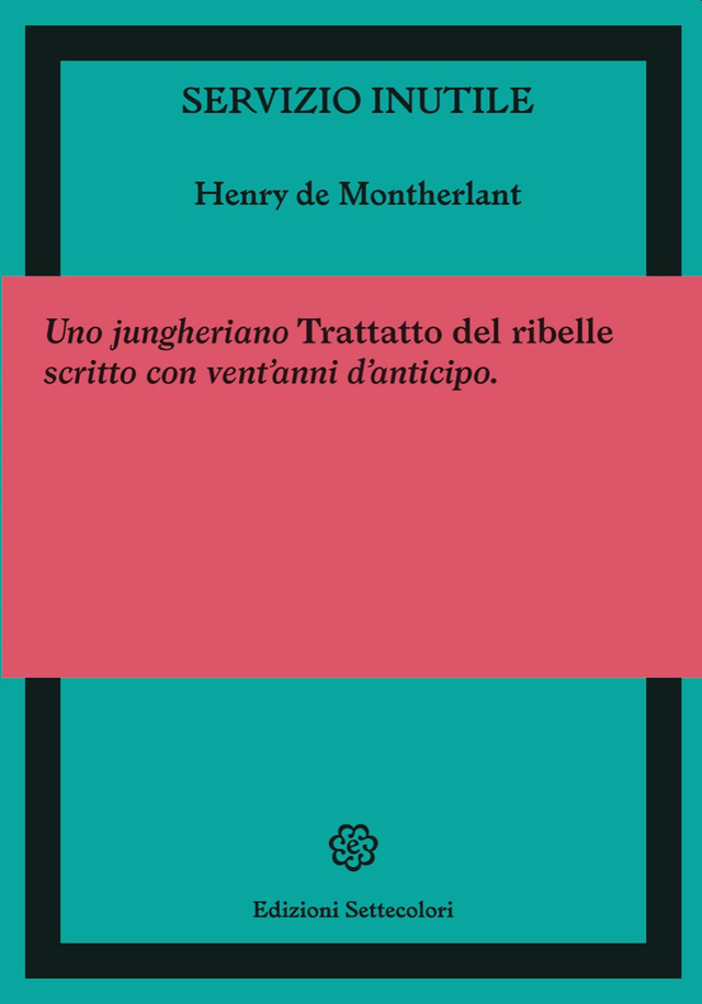 Montherlant Henry De - Servizio inutile