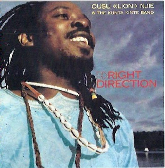Ousu «Lion» Njie* & The Kunta Kinte Band ‎– Right Direction Audio CD
