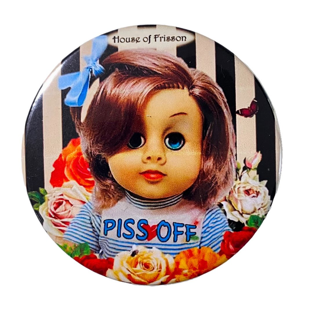 &quot;Piss Off&quot; Badge by House of Frisson