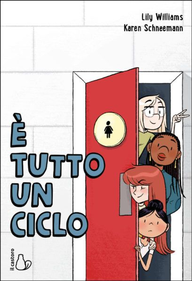 È tutto un ciclo  - di Karen Schneemann   - Illustrazioni di Lily Williams