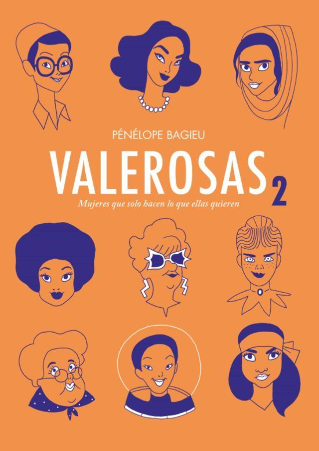 Valerosas 2: Mujeres que solo hacen lo que ellas quieren - Penélope Bagieu