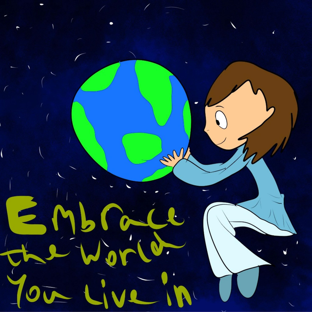 Embrace the world you live in - card