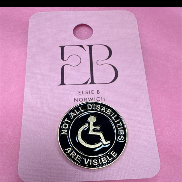 Not all disability's are visible pin