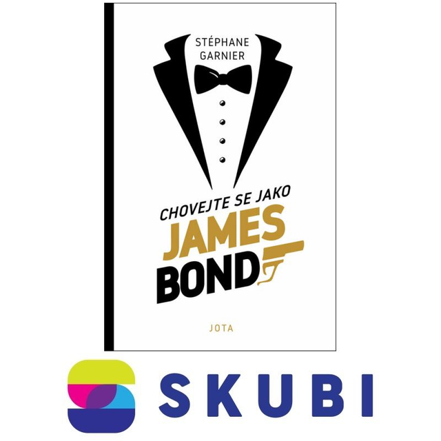 Kniha Chovejte se jako James Bond - Stéphane Garnier