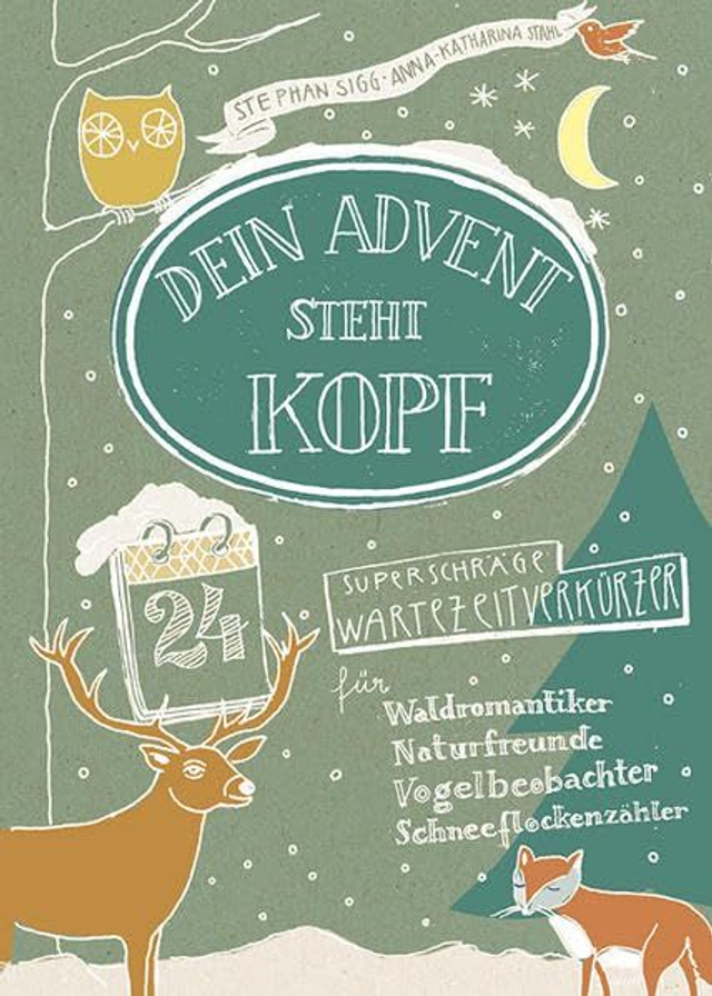 Dein Advent steht Kopf 24 superschräge Wartezeitverkürzer - Wald - Adventskalender 