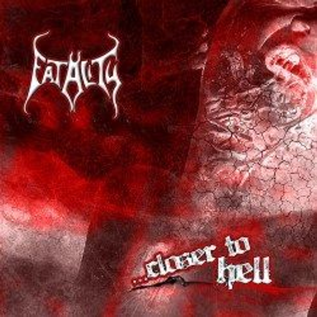 FATALITY : Closer To Hell (2007)