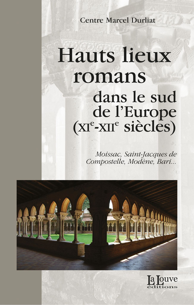 Hauts-lieux romans dans le sud de l'Europe (XIe-XIIe siècles)