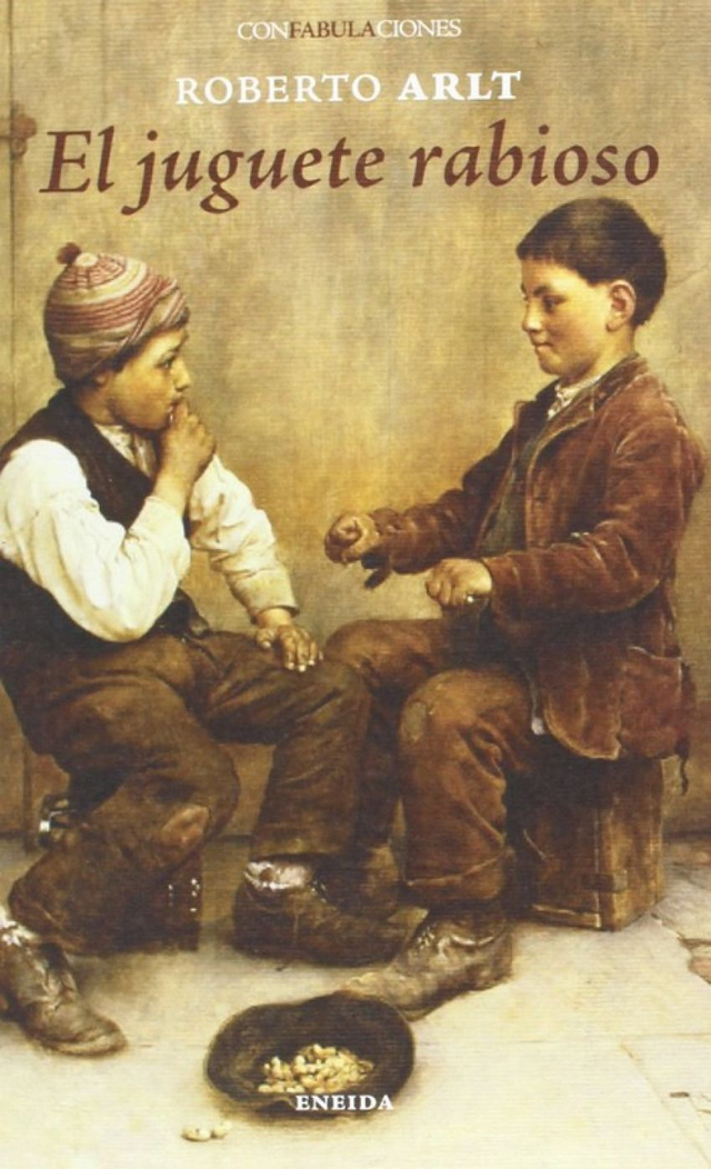 El juguete rabioso - Roberto Arlt