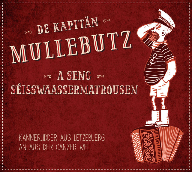CD#1 - De Kapitän Mullebutz a seng Séisswaassermatrousen