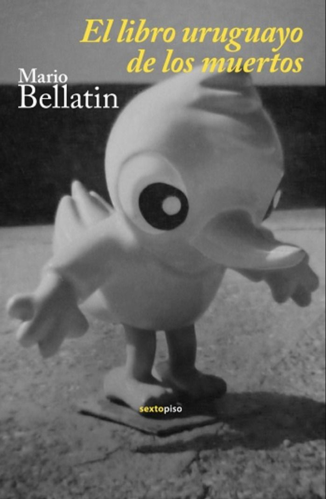 El libro uruguayo de los muertos: Pequeña muestra del vicio en el que caigo todos los días - Mario Bellatin