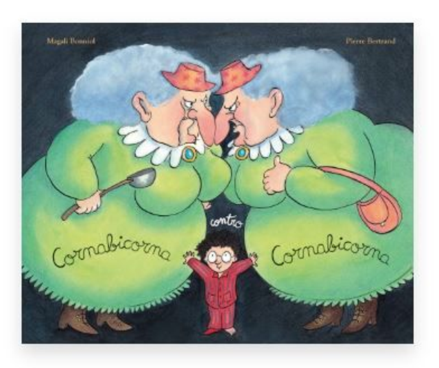 Cornabicorna contro Cornabicorna - di PIERRE BERTRAND, MAGALI BONNIOL