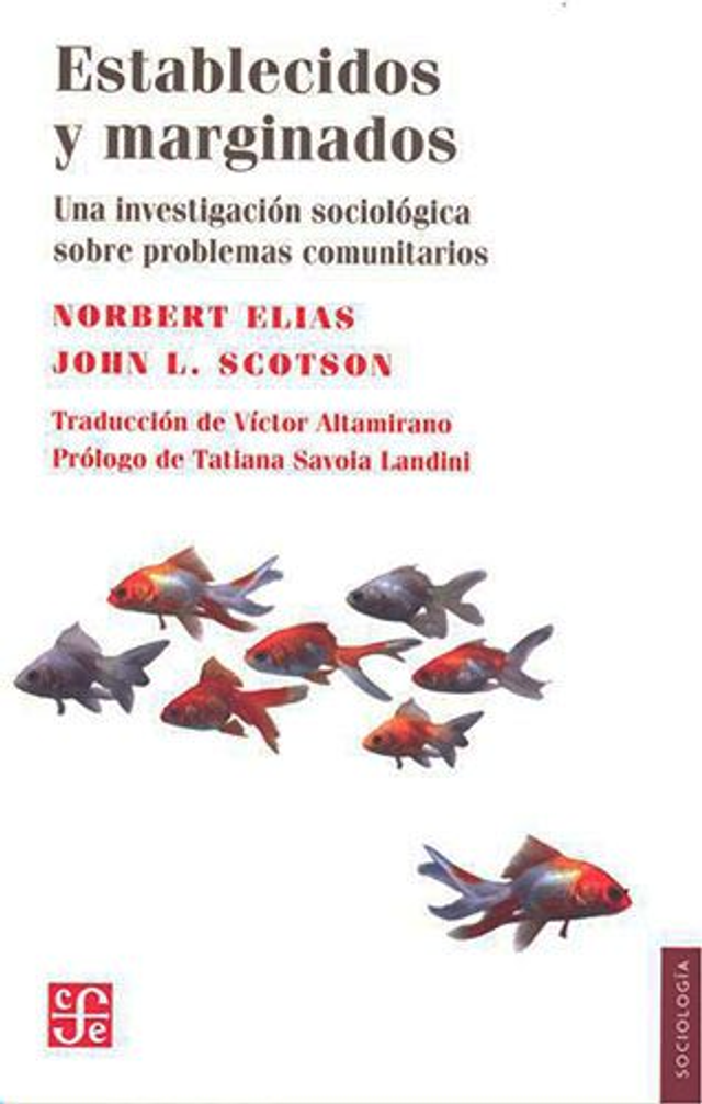 Establecidos y marginados: Una investigación sociológica sobre problemas comunitarios - Norbert Elias