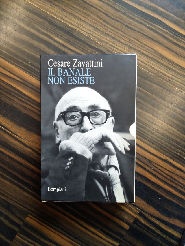 Cesare Zavattini - Il banale non esiste. Polemica col mio tempo (Bompiani, 1997)