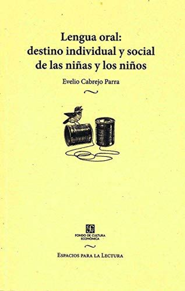 Lengua oral: Destino individual y social de las niñas y los niños - Evelio Cabrejo Parra