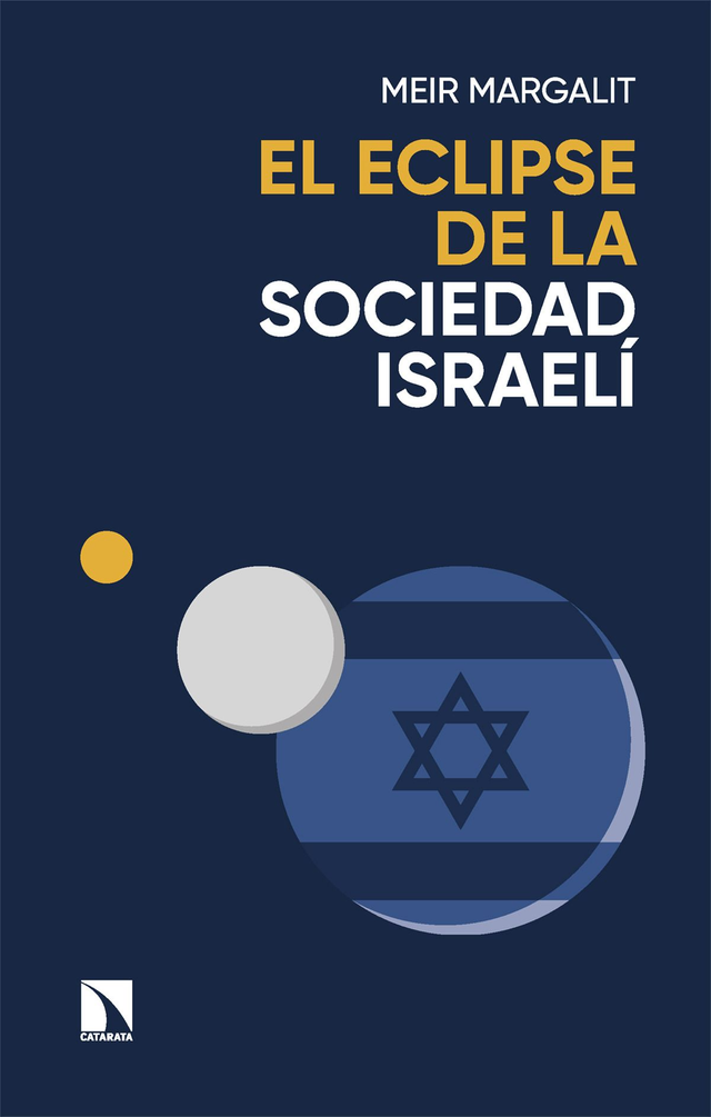  El eclipse de la sociedad israelí - Meir Margalit