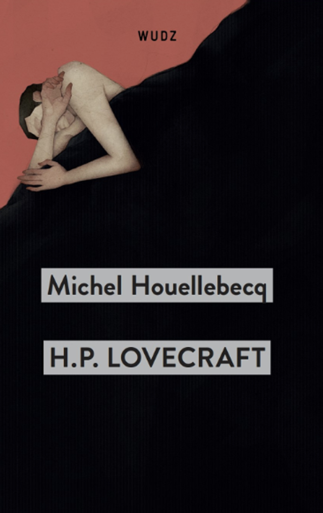 Houellebecq Michel - H.P. Lovecraft. Contro il mondo, contro la vita