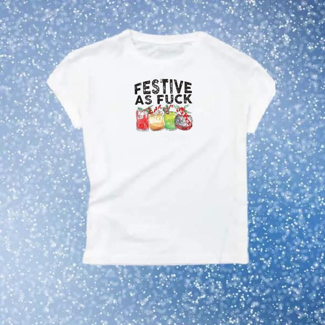 Festive As Fuck T Shirt