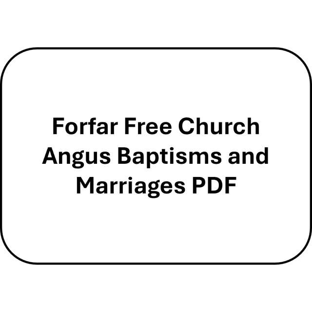 Forfar Free Church Baptisms and Marriages (PDF)