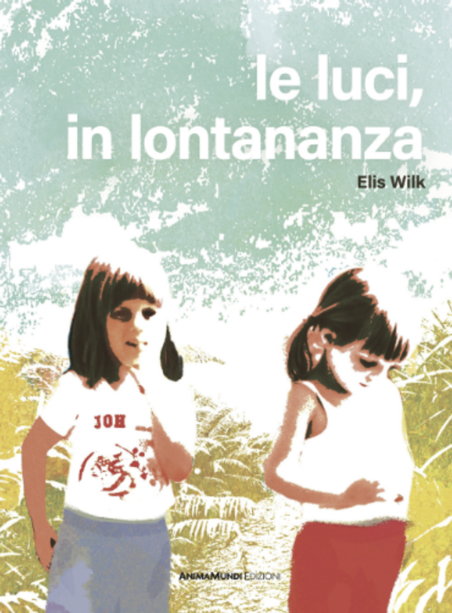 Wilk Elis - Le luci, in lontananza