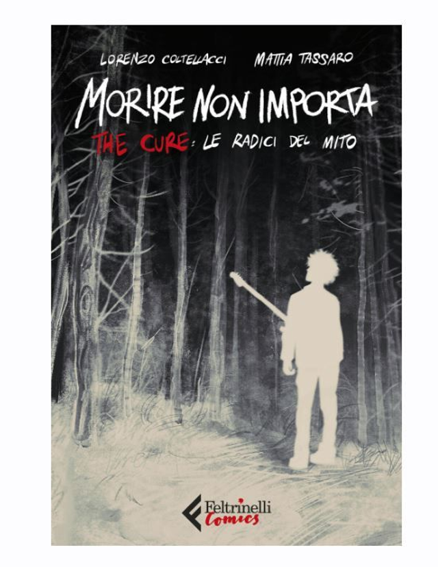 Morire non importa. The Cure: le radici - di Tassaro Mattia 