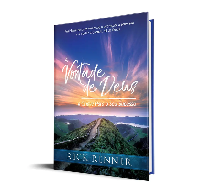 A VONTADE DE DEUS - A CHAVE PARA O SEU SUCESSO - Rick Renner