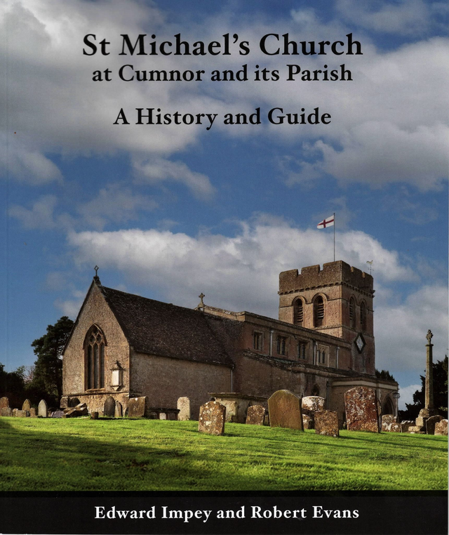 St Michael’s Church at Cumnor and its Parish: A History and Guide by Edward Impey and Robert Evans