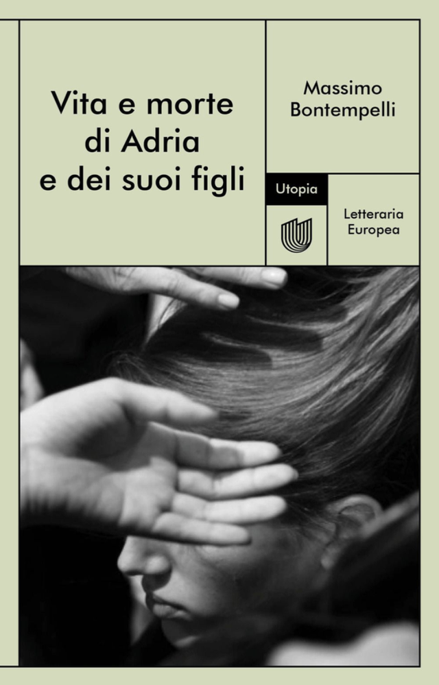 Bontempelli Massimo - Vita e morte di Adria e dei suoi figli (Utopia Editore)