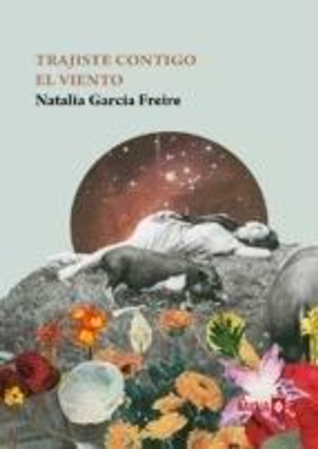 Trajiste contigo el viento - Natalia García Freire