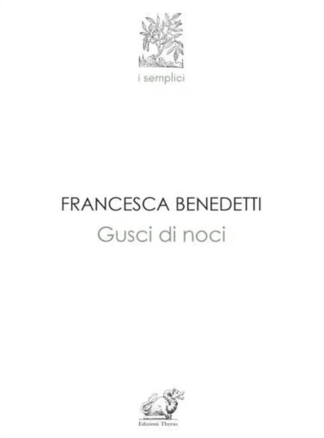 Benedetti Francesca - Gusci di noci