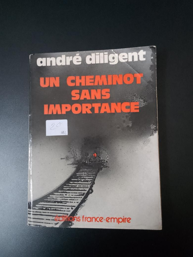 Un cheminot sans importance, André Diligent