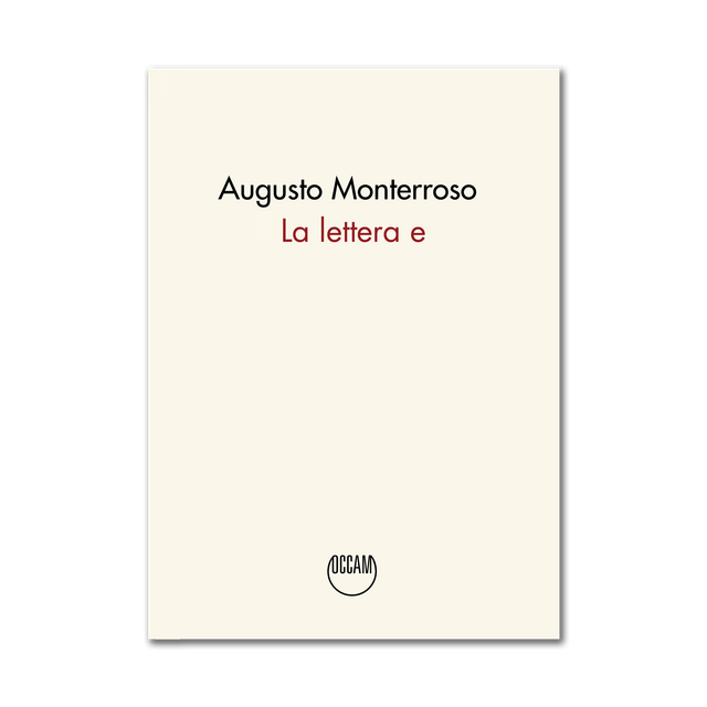 Monterroso Augusto - La lettera e